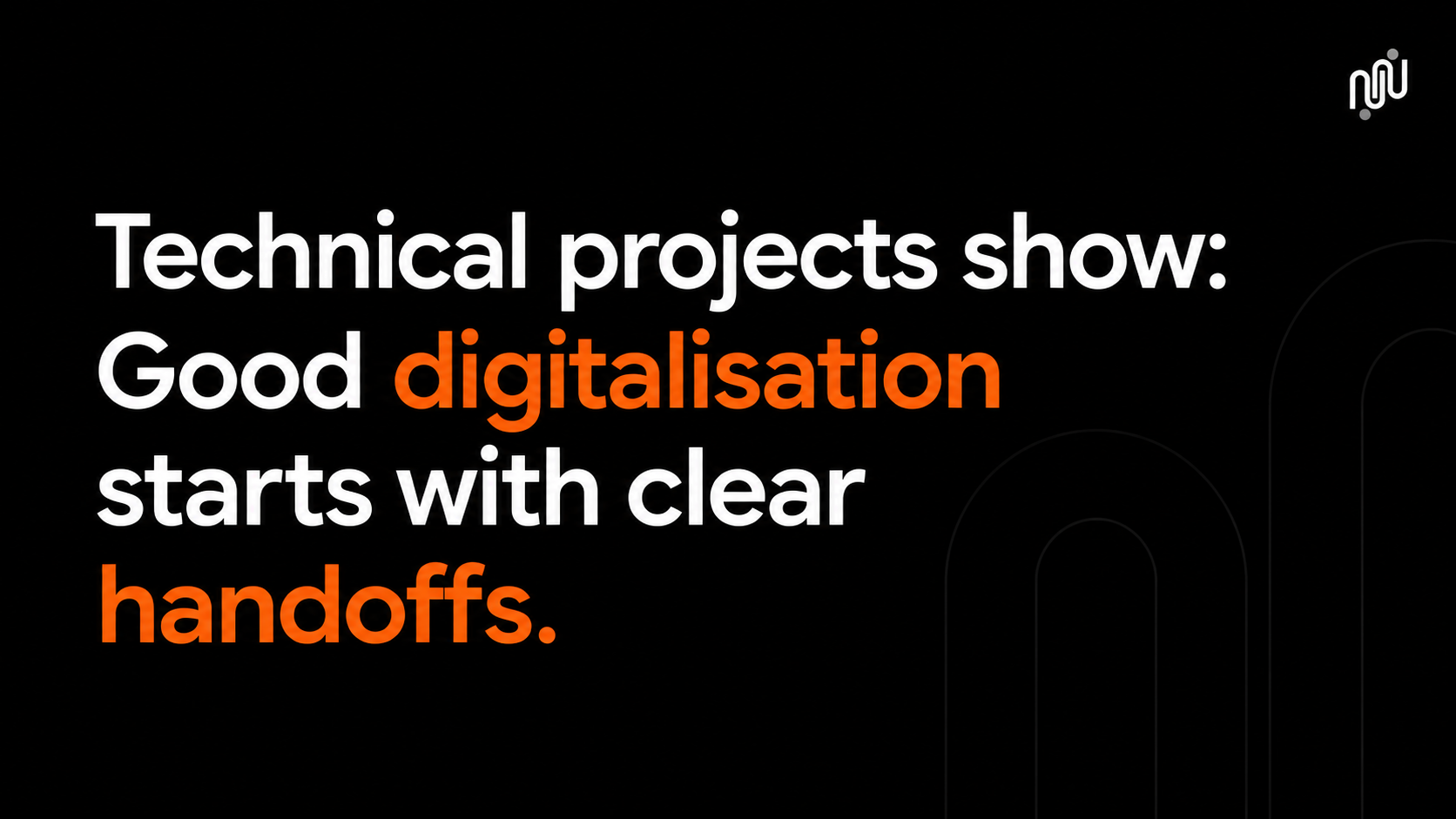 Technical projects show: Good digitalisation starts with clear handoffs, dark mode version